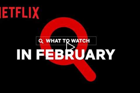 New on Netflix | February 2022