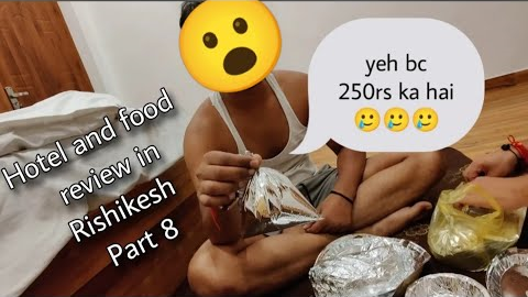 Trip to Haridwar - Rishikesh | Sunset in Rishikesh - Hotel and food review  | Part 8