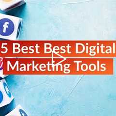 5 Best Digital Marketing Tools - Digital Marketing Software