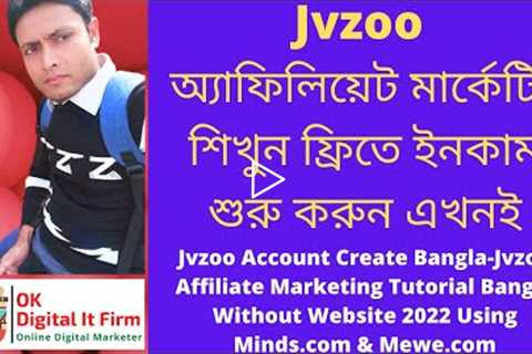 Jvzoo Account Create Bangla-Jvzoo Affiliate Marketing Tutorial Bangla Without Website 2022