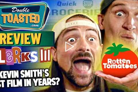 CLERKS 3 MOVIE REVIEW | KEVIN SMITH'S BEST FILM IN YEARS? | Double Toasted