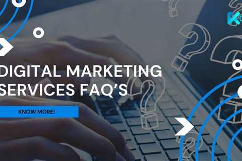 The Ultimate Guide To Digital marketing company FAQs and Answers  — sparkshrimp6