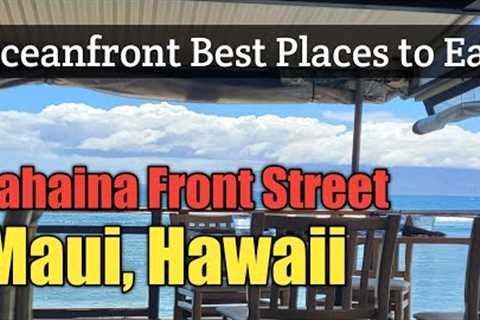 Where to Eat in Lahaina, Maui Hawaii, best places to eat  Travel Guide Vlog ( best restaurants)