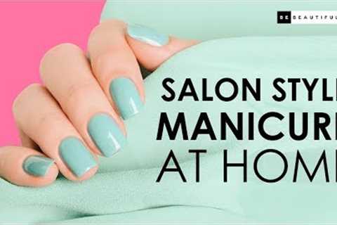 Step By Step Salon Style Manicure At Home | Nail Care Routine | Be Beautiful