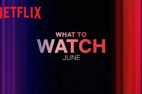 New on Netflix Canada | June 2023