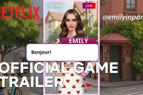 Emily In Paris | Official Game Trailer | Netflix