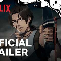 Tomb Raider: The Legend of Lara Croft | Official Trailer | Netflix