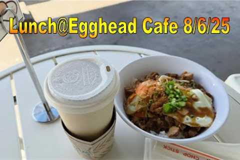 4K Egghead Cafe Lunch 8/6/25 in Honolulu, Oahu, Hawaii